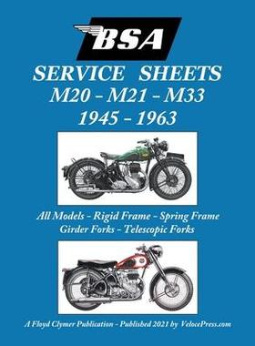 [预订]BSA M20, M21 and M33 ’Service Sheets’ 1945-1963 for All Rigid, Spring Frame, Girder and Telescop 9781588502469