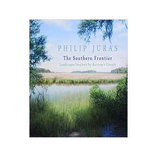 [预订]Philip Juras: The Southern Frontier: Landscapes Inspired by Bartram’s Travels 9780820347974