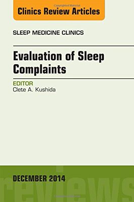 【预订】Evaluation of Sleep Complaints, An Issue of Sleep Medicine Clinics