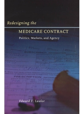 预订 Redesigning the Medicare Contract: Politics, Markets, and Agency 重设*保障合同: 9780226470344