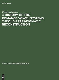 Vowel 预订 the Systems Reconstruction History Paradigmatic 9789027933546 through Romance