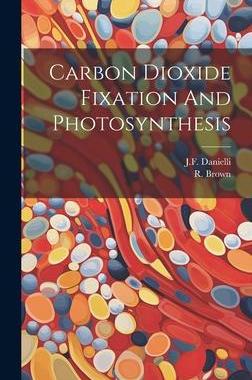 [预订]Carbon Dioxide Fixation And Photosynthesis 9781020804090