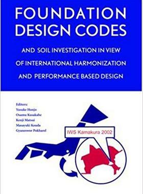 【预售】Foundation Design Codes and Soil Investigation in View of International Harmonization and Performance Base...