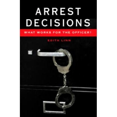 预订 Arrest Decisions: What Works for the Officer?: 9781433100581
