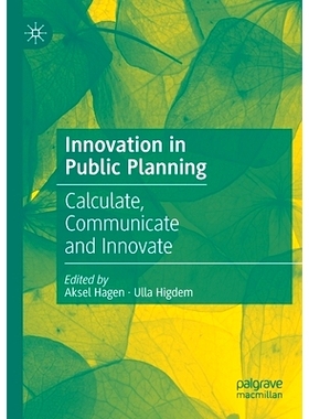 预订 Innovation in Public Planning: Calculate, Communicate and Innovate 公共规划创新：计算、沟通与创新: 9783030461386