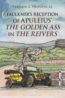 [预订]Faulkner’s Reception of Apuleius’ The Golden Ass in The Reivers 9781350194878