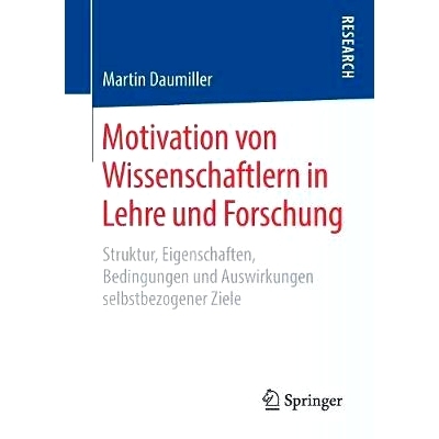 预订 Motivation von Wissenschaftlern in Lehre und Forschung: Struktur, Eigenschaften, Bedingungen und Auswirkungen selbs