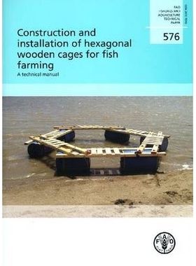 预订 Construction and Installation of Hexagonal Wooden Cages for Fish Farming 建筑和安装的六角形木笼养鱼: 9789251073803