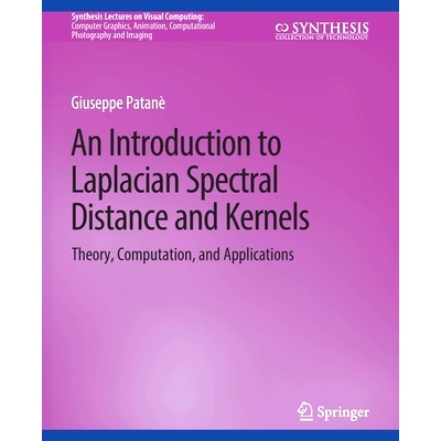 预订 An Introduction to Laplacian Spectral Distances and Kernels: Theory, Computation, and Applications: 9783031014659