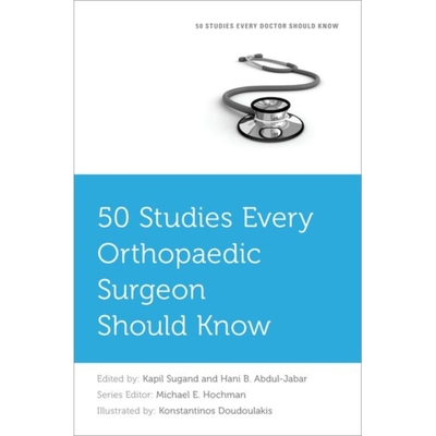 预售 50 Studies Every Orthopaedic Surgeon Should Know 每位骨科医生都应该知道的50项研究: 9780190096656