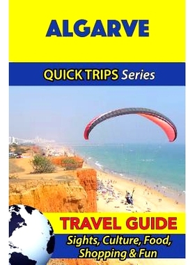 预订 Algarve Travel Guide (Quick Trips Series): Sights, Culture, Food, Shopping & Fun: 9781532904646