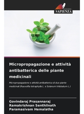 预订 Micropropagazione e attività antibatterica delle piante medicinali: 9786209416712