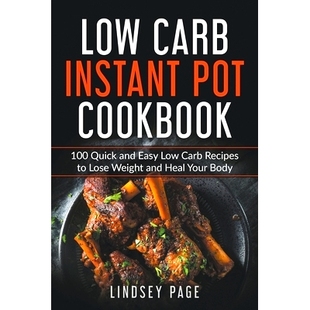 100 Weight Low Quick Cookbook Instant Heal Lose and Your Recipes Pot Carb 预订 Body Easy