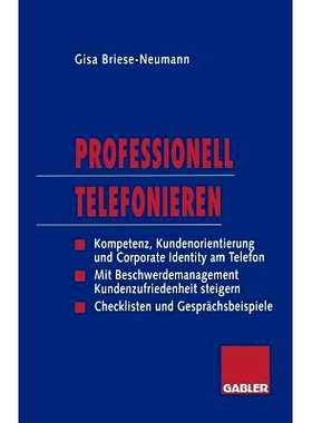 预订 Professionell Telefonieren: Kompetenz, Kundenorientierung und Corporate Identity am Telefon 专业的电话技巧、电话中