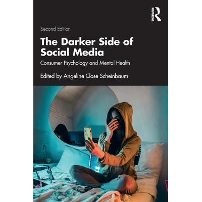 预订 The Darker Side of Social Media: Consumer Psychology and Mental Health社交媒体的阴暗面：消费者心理学与心理健康 第2