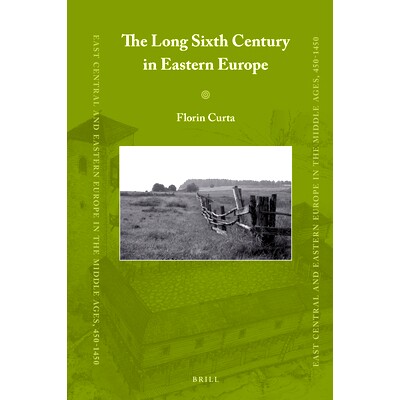 预订 The Long Sixth Century in Eastern Europe 东欧漫长的六世纪: 9789004456778