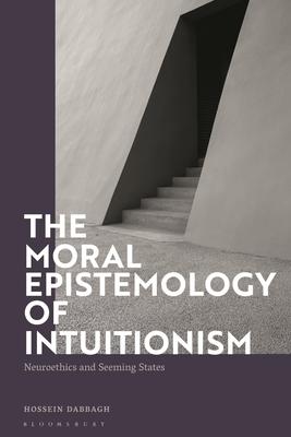 [预订]The Moral Epistemology of Intuitionism 9781350297579