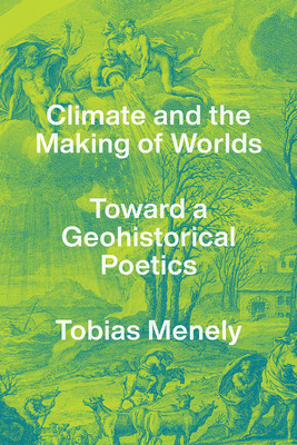 【预订】Climate and the Making of Worlds 9780226776149