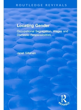 预订 Locating Gender: Occupational Segregation, Wages and Domestic Responsibilities 定位性别：职业隔离、工资与家庭责任（