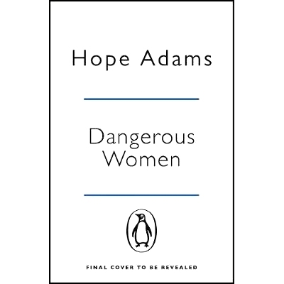 预订 Dangerous Women: The Compelling and Beautifully Written Mystery About Friendship, Secrets and Redemption: 978140594
