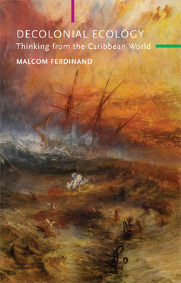 【预订】A Decolonial Ecology: Thinking From The Caribbean World 9781509546220