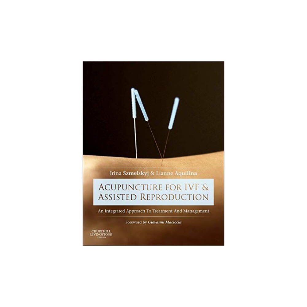 预订 Acupuncture for IVF and Assisted Reproduction An integrated approach to treatment and management 试管婴儿与辅助生殖