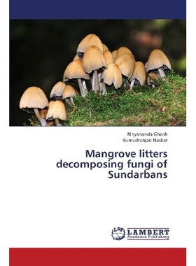 预订 Mangrove Litters Decomposing Fungi of Sundarbans: 9783659380273