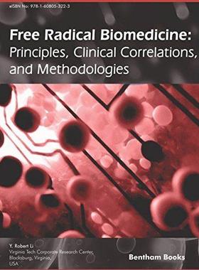 [预订]Free Radical Biomedicine: Principles, Clinical Correlations, and Methodologies 9781608055302
