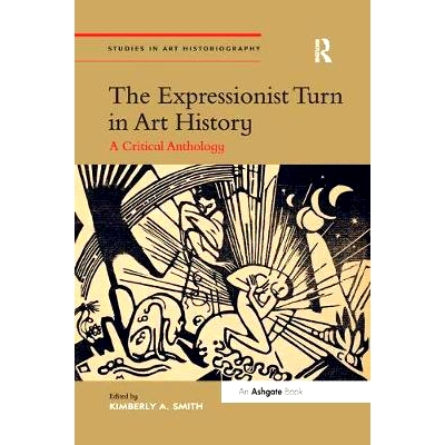 预订 The Expressionist Turn in Art History: A Critical Anthology: 9781138575042