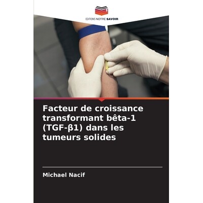 预订 Facteur de croissance transformant bêta-1 (TGF-β1) dans les tumeurs solides 9786208498191