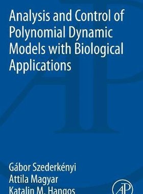 【预售】Analysis and Control of Polynomial Dynamic Models with Biological Applications