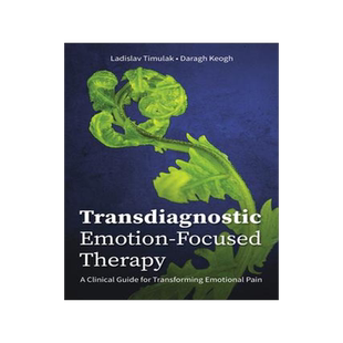 [预订]Transdiagnostic Emotion-Focused Therapy 9781433836633