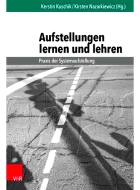 预订 Aufstellungen lernen und lehren: Praxis der Systemaufstellung 学与教星座：系统星座实践: 9783525453360