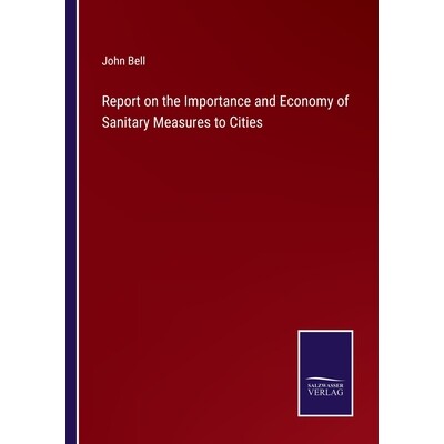 预订 Report on the Importance and Economy of Sanitary Measures to Cities 9783375107727