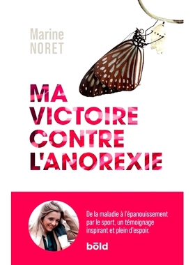 预订 Ma victoire contre l’anorexie : de la maladie à l’épanouissement par le sport, un témoignage inspirant et plei