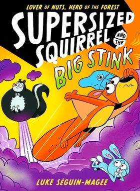 预订 Supersized Squirrel and the Big Stink 超大松鼠和大臭味: 9780192788221