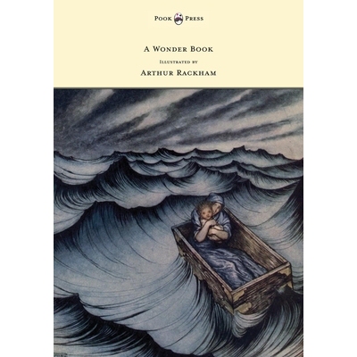 预订 A Wonder Book - Illustrated by Arthur Rackham: 9781447478133