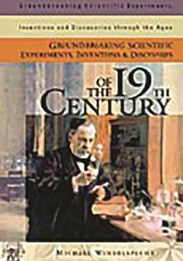 [预订]Groundbreaking Scientific Experiments, Inventions, and Discoveries of the 19th Century 9780313319693