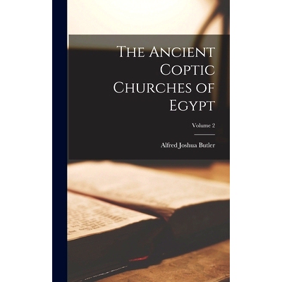 预订 The Ancient Coptic Churches of Egypt; Volume 2: 9781016699877