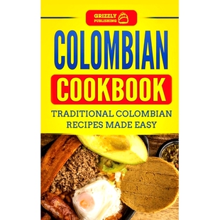 预订 Colombian Cookbook: Traditional Colombian Recipes Made Easy: 9781952395673