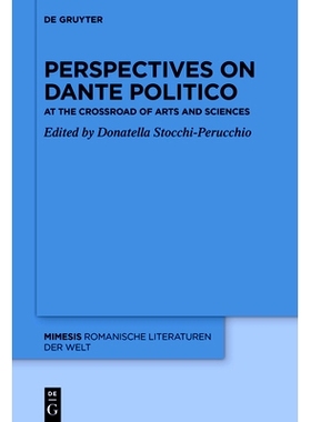 预订 Perspectives on «Dante Politico»: At the Crossroads of Arts and Sciences 《但丁政治家》观点：艺术与科学的十字路口