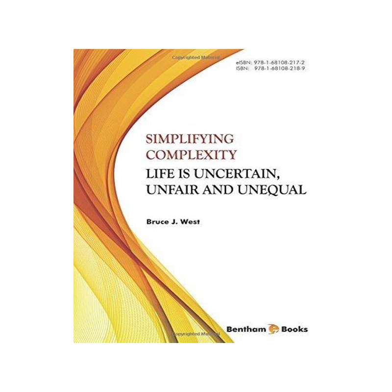 [预订]Simplifying Complexity: Life is Uncertain, Unfair and Unequal 9781681082189