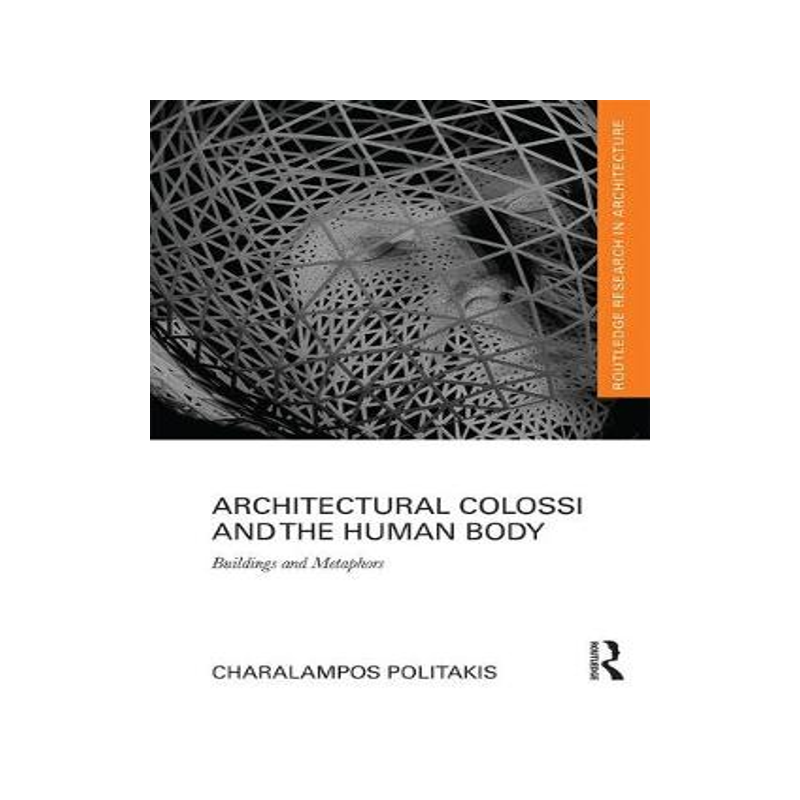 预订 Architectural Colossi and the Human Body