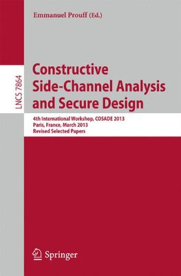 【预订】Constructive Side-Channel Analysis and Secure Design