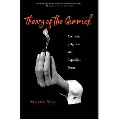 预订 Theory of the Gimmick: Aesthetic Judgment and Capitalist Form 噱头理论：审美判断与资本主义形式: 9780674278745
