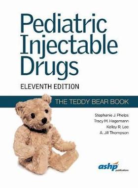 [预订]Pediatric Injectable Drugs (The Teddy Bear Book) 9781585285396