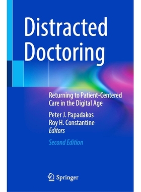 预订 Distracted Doctoring: Returning to Patient-Centered Care in the Digital Age 分心治疗：数字时代回归以患者为中心的护