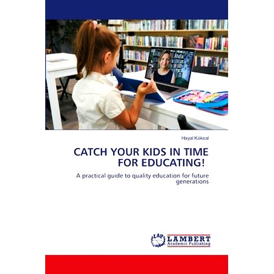 预订 CATCH YOUR KIDS IN TIME FOR EDUCATING! 让你的孩子及时接受教育!: 9786207464777