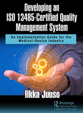 [预订]Developing an ISO 13485-Certified Quality Management System 9781032065748
