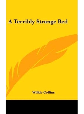 预订 A Terribly Strange Bed: 9781161526783